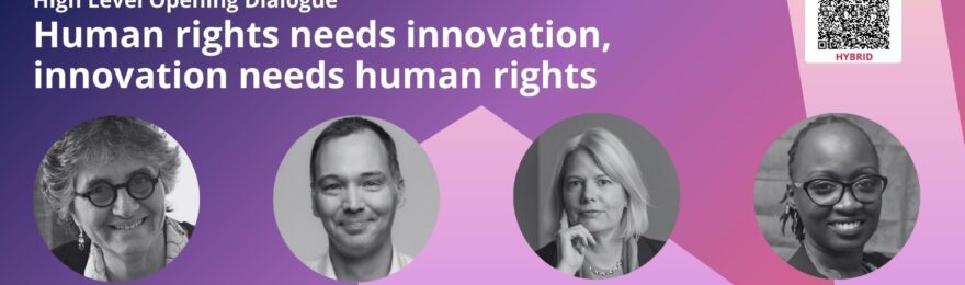 Human Rights needs Innovation, Innovation needs Human Rights